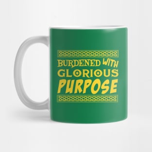 Burdened With Glorious Purpose Mug